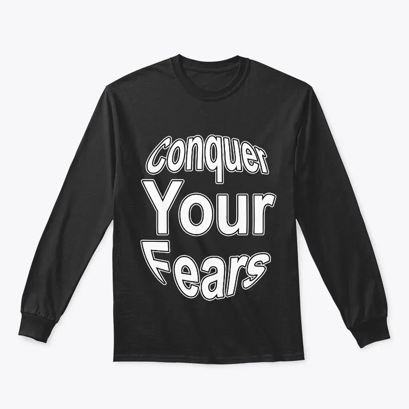 Conquer Your Fears