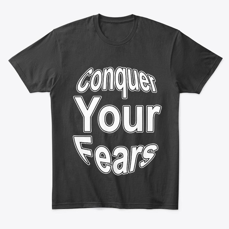 Conquer Your Fears