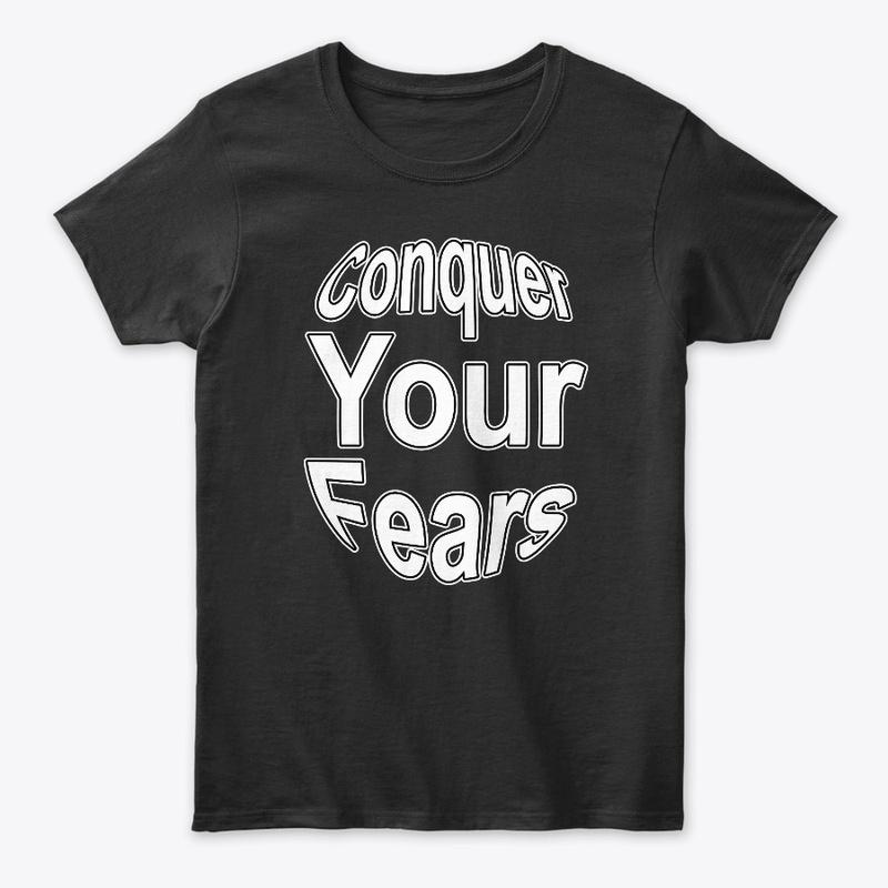 Conquer Your Fears